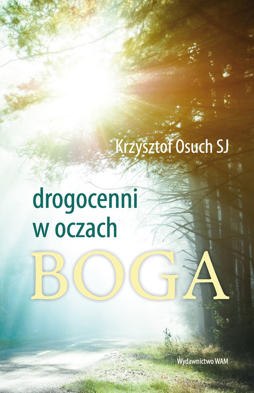 Image of Drogocenni w oczach Boga Wszystko jest grą miłości