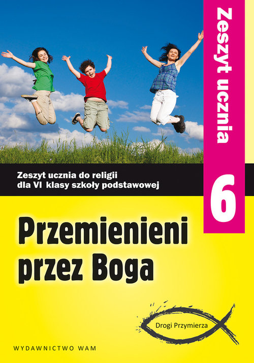 Image of Katechizm SP 6 Przemienieni przez Boga ćw