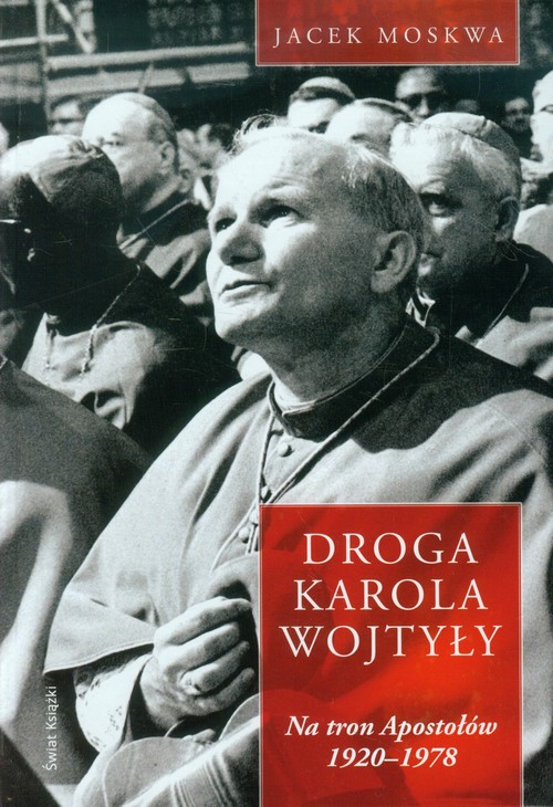 Image of Droga Karola Wojtyły Tom 1 Na tron Apostołów