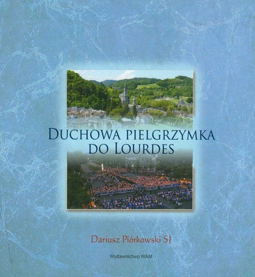 Image of Duchowa pielgrzymka do Lourdes