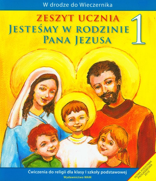 Image of Jesteśmy w rodzinie Pana Jezusa 1 Zeszyt ucznia Ćwiczenia do religii dla klasy 1 szkoły podstawowej
