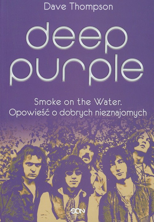 Image of Deep Purple. Smoke on the Water. Opowieść o dobrych nieznajomych