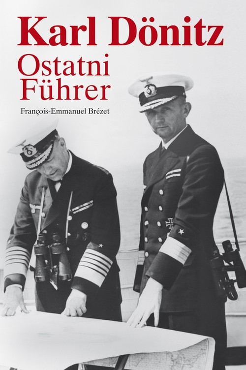Image of Karl Donitz. Ostatni Fuhrer