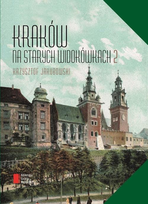 Image of Kraków na starych widokówkach