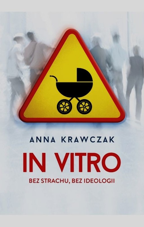 Image of In vitro. Bez strachu, bez ideologii