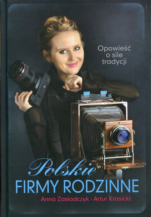 Image of Polskie firmy rodzinne. Opowieść o sile tradycji