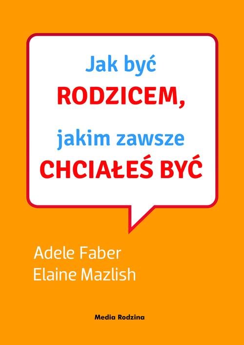 Image of Jak być rodzicem, jakim zawsze chciałeś być. Książka z płytą CD
