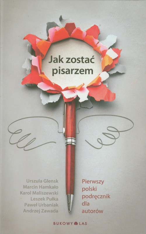 Image of Jak zostać pisarzem. Pierwszy polski podręcznik dla autorów