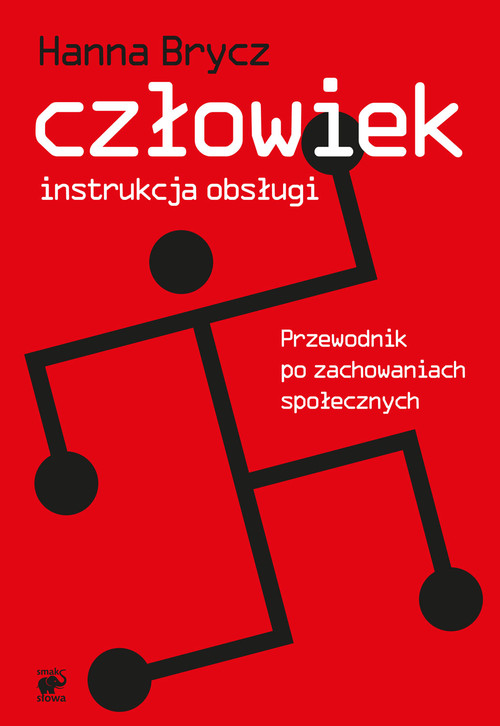 Image of Człowiek instrukcja obsługi. Przewodnik po zachowaniach społecznych