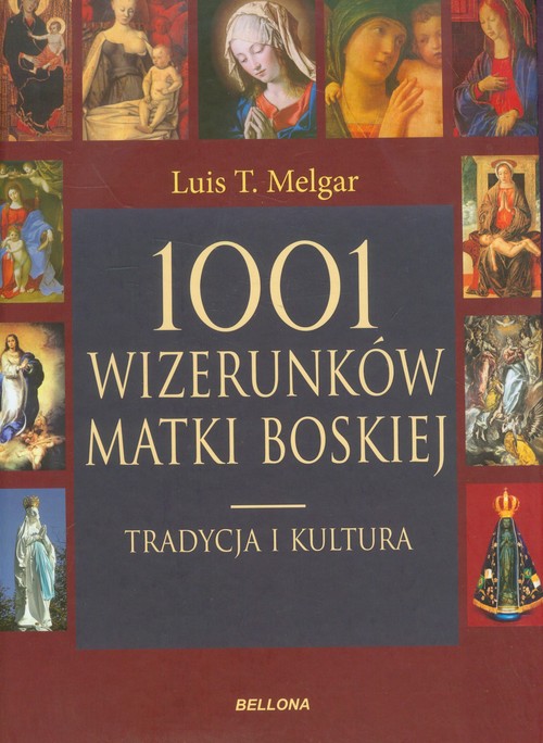 Image of 1001 wizerunków Matki Boskiej. Tradycja i kultura