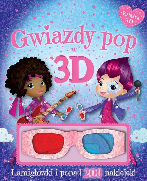 Image of Gwiazdy pop w 3D. Książka z okularami. Łamigłówki i ponad 200 naklejek.