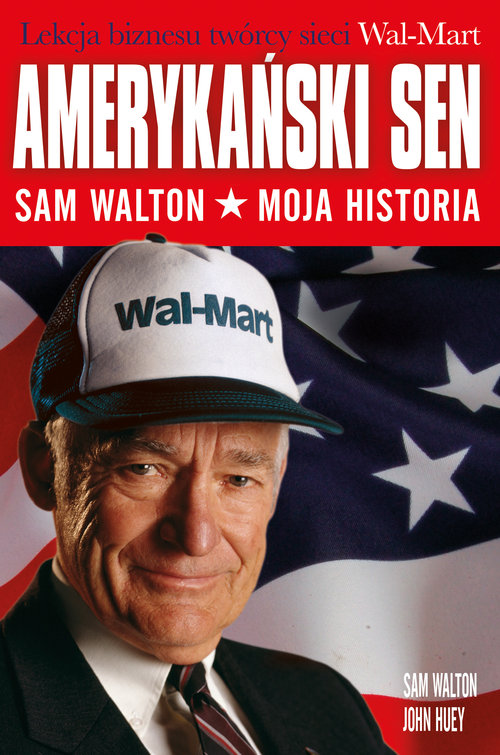 Image of Amerykański sen Sam Walton. Moja historia