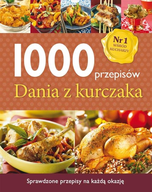 Image of 1000 przepisów. Dania z kurczaka