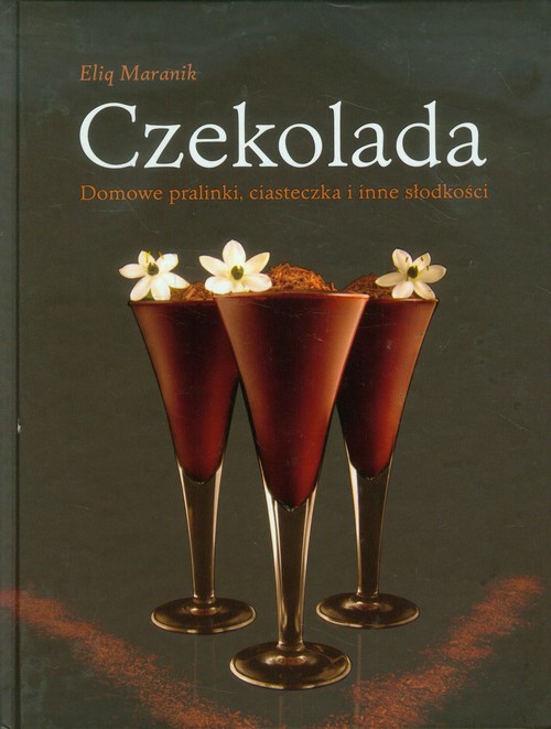 Image of Czekolada. Domowe pralinki, ciasteczka i inne słodkości