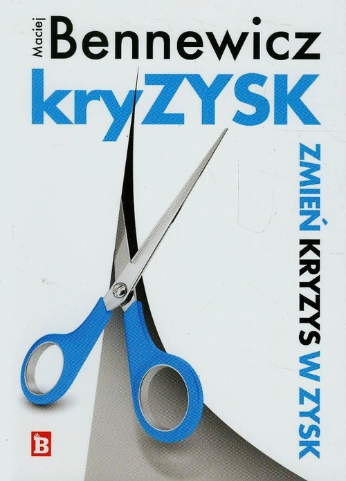 Image of Kryzysk. Zmień kryzys w zysk