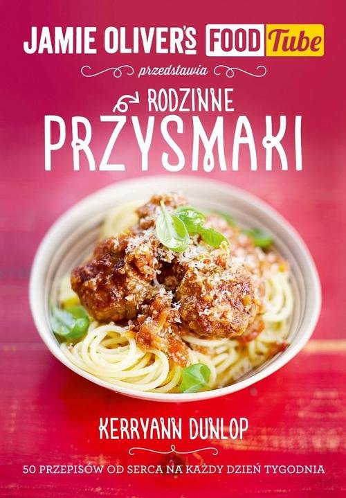 Image of Jamie Oliver's Food Tube. Rodzinne przysmaki
