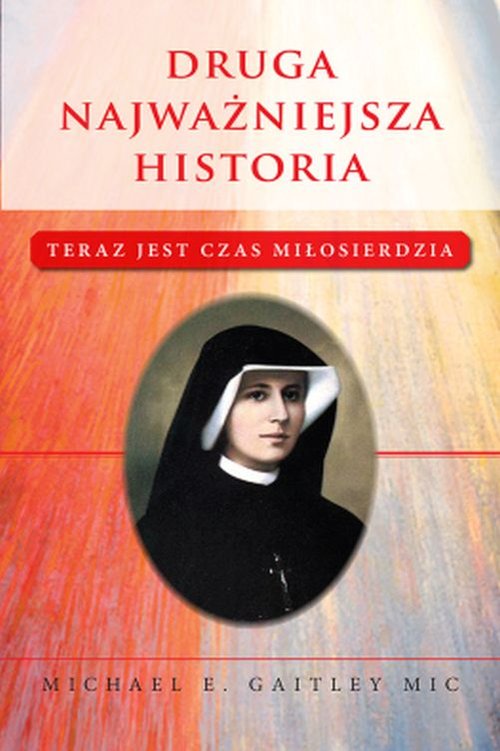 Image of Druga najważniejsza historia Teraz jest czas miłosierdzia