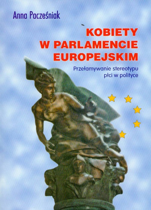 Image of Kobiety w Parlamencie Europejskim Przełamywanie stereotypu płci w polityce