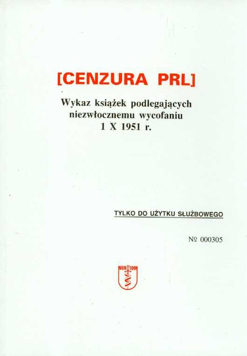Image of Cenzura PRL Wykaz książek podlegających niezwłocznemu wycofaniu 1 X 1951 r.