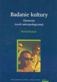 Image of Badanie kultury Elementy teorii antropologicznej Kontynuacje