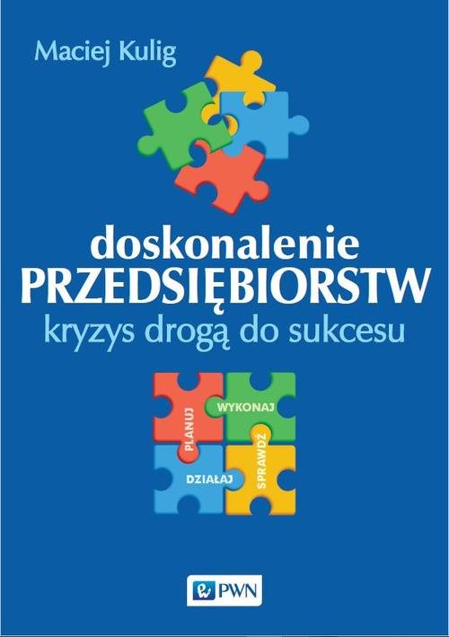 Image of Doskonalenie przedsiębiorstw.Kryzys drogą do sukcesu