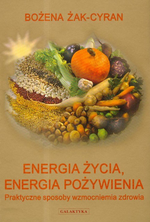 Image of Energia życia energia pożywienia Praktyczne sposoby wzmocnienia zdrowia