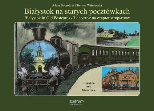 Image of Białystok na starych pocztówkach Białystok in Old Postcards