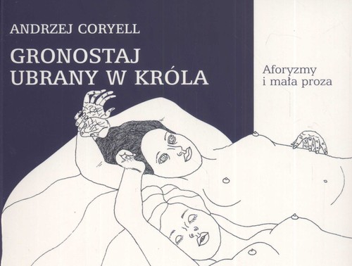 Image of Gronostaj ubrany w króla Aforyzmy i mała proza