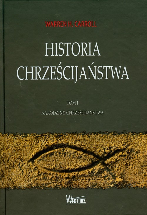 Image of Historia chrześcijaństwa Tom 1 Narodziny chrześcijaństwa
