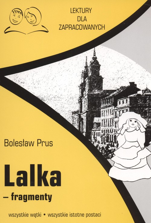 Image of Lalka fragmenty Lektury dla zapracowanych wszystkie wątki wszystkie istotne postacie