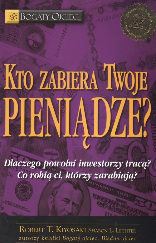 Image of Kto zabiera twoje pieniądze Dlaczego powolni inwestorzy tracą Co robią ci, którzy zarabiają