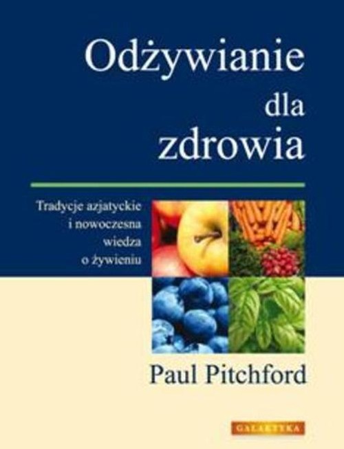 Image of Odżywianie dla zdrowia Tradycje wschodnie i nowoczesna wiedza o żywieniu
