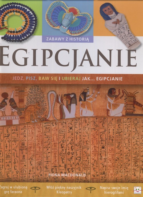 Image of Egipcjanie Zabawy z historią Jedz pisz baw się i ubieraj się jak Egipcjanie