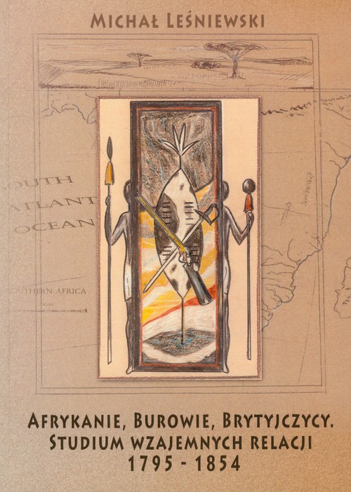 Image of Afrykanie, Burowie, Brytyjczycy. Studium wzajemnych relacji 1795-1854