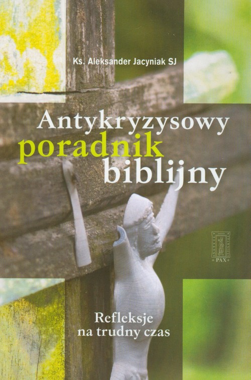 Image of Antykryzysowy poradnik biblijny Refleksje na trudny czas