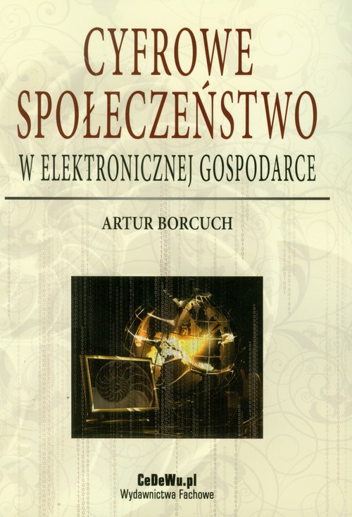 Image of Cyfrowe społeczeństwo w elektronicznej gospodarce