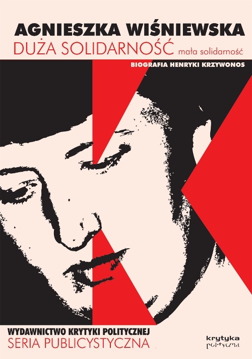 Image of Duża solidarność mała solidarność Biografia Henryki Krzywonos