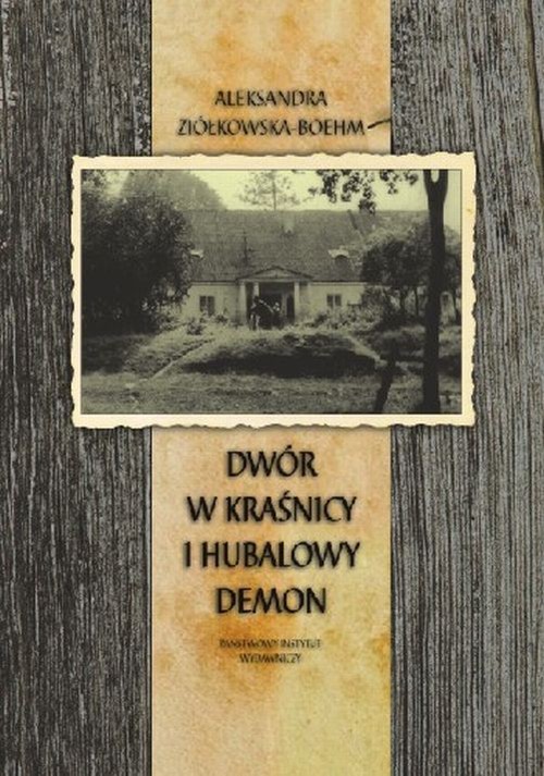 Image of Dwór w Kraśnicy i Hubalowy demon