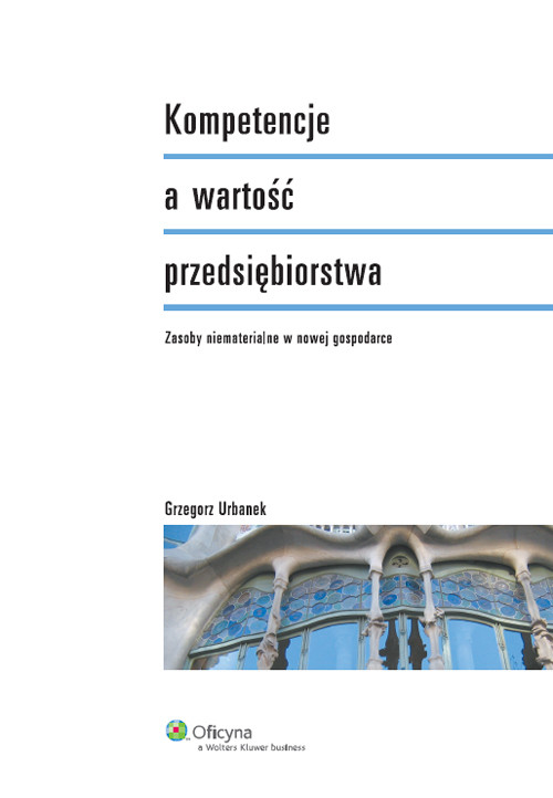 Image of Kompetencje a wartość przedsiębiorstwa Zasoby niematerialne w nowej gospodarce