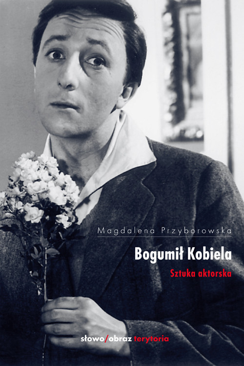 Image of Bogumił Kobiela Sztuka aktorska