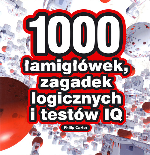 Image of 1000 łamigłówek, zagadek logicznych i testów IQ