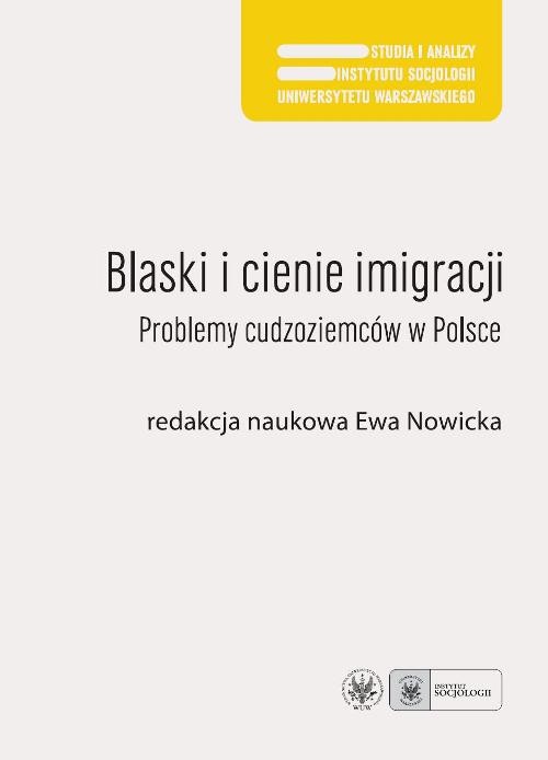Image of Blaski i cienie imigracji Problemy cudzoziemców w Polsce