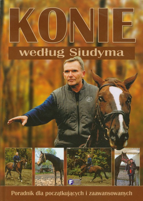 Image of Konie według Siudyma Poradnik dla początkujących i zaawansowanych
