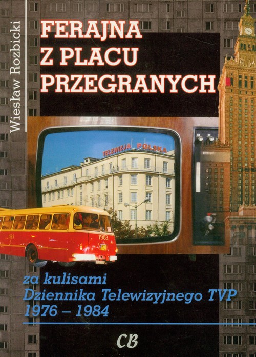 Image of Ferajna z Placu Przegranych za kulisami Dziennika Telewizyjnego TVP 1976-1984