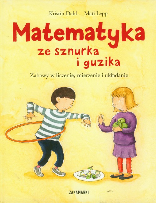 Image of Matematyka ze sznurka i guzika Zabawy w liczenie, mierzenie i układanie