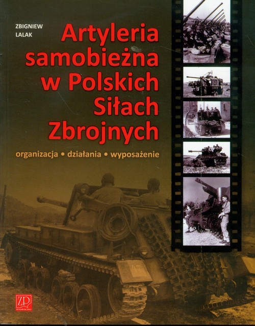 Image of Artyleria Samobieżna w Polskich Siłach Zbrojny organizacja działania wyposażenie