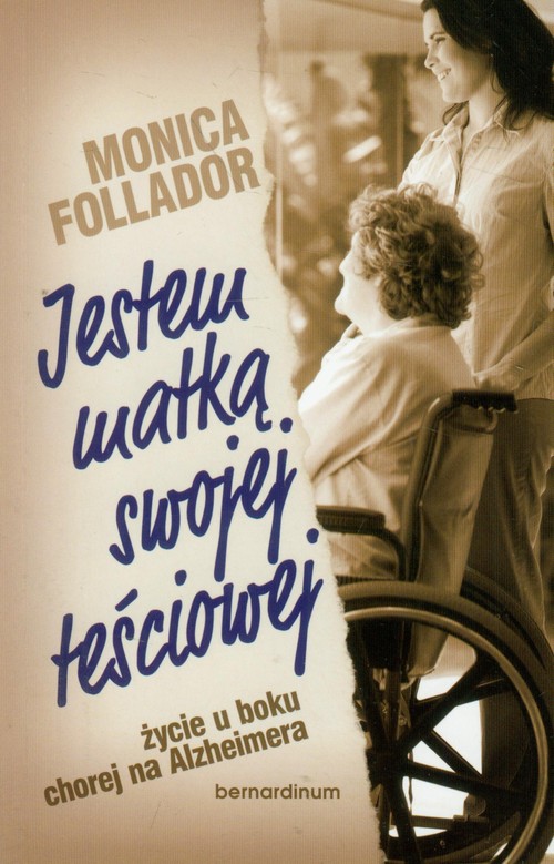 Image of Jestem matką swojej teściowej życie u boku chorej na Alzheimera