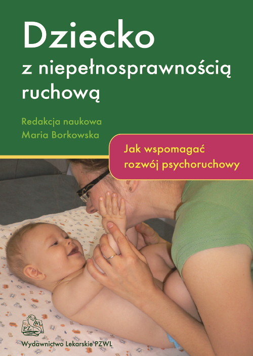 Image of Dziecko z niepełnosprawnością ruchową Jak wspomagać rozwój psychoruchowy