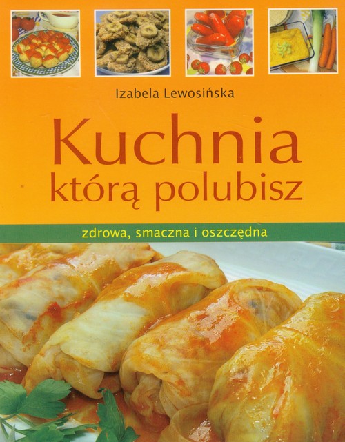 Image of Kuchnia którą polubisz zdrowa, smaczna i oszczędna