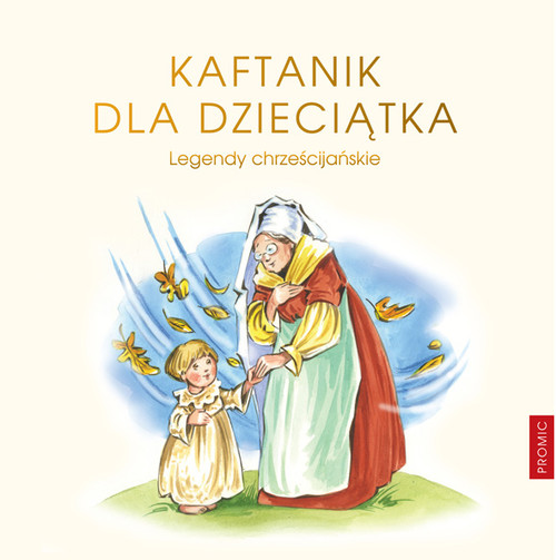 Image of Kaftanik dla Dzieciątka Legendy chrześcijańskie